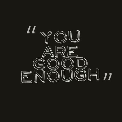 youaregoodenough